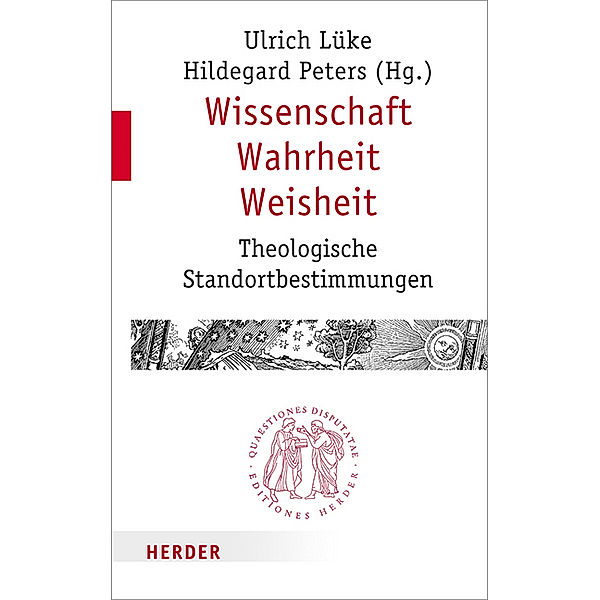 Wissenschaft - Wahrheit - Weisheit