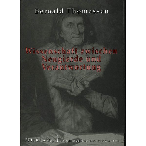 Wissenschaft zwischen Neugierde und Verantwortung, Beroald Thomassen