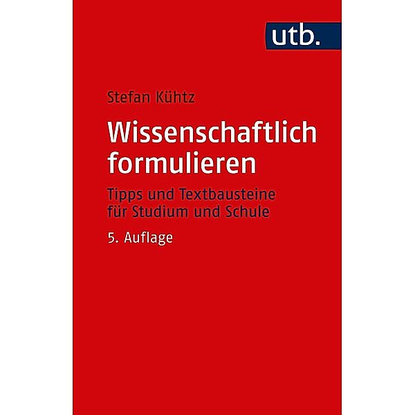 Wissenschaftlich formulieren, Stefan Kühtz