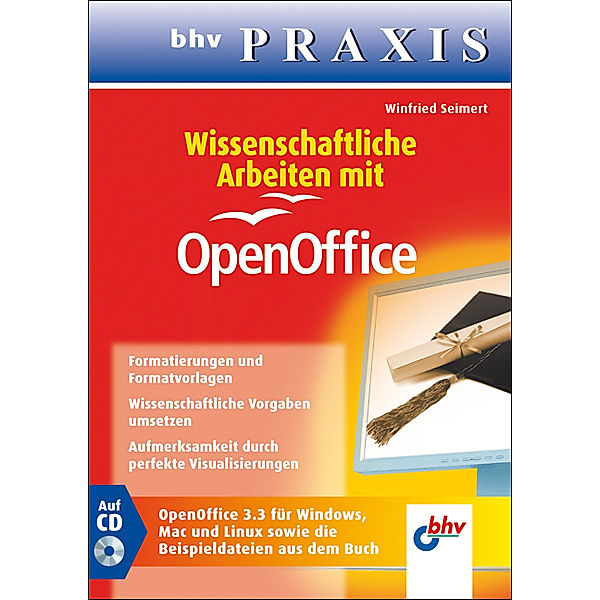 Wissenschaftliche Arbeiten mit OpenOffice, m. CD-ROM, Winfried Seimert