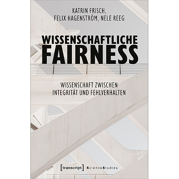 Wissenschaftliche Fairness, Katrin Frisch, Felix Hagenström, Nele Reeg