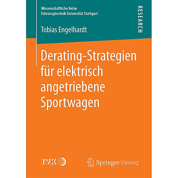 Wissenschaftliche Reihe Fahrzeugtechnik Universität Stuttgart / Derating-Strategien für elektrisch angetriebene Sportwagen, Tobias Engelhardt