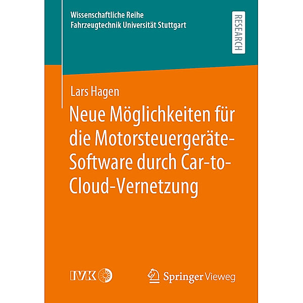 Wissenschaftliche Reihe Fahrzeugtechnik Universität Stuttgart / Neue Möglichkeiten für die Motorsteuergeräte-Software durch Car-to-Cloud-Vernetzung, Lars Hagen