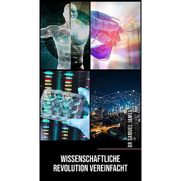 Wissenschaftliche Revolution Vereinfacht, Samuel James