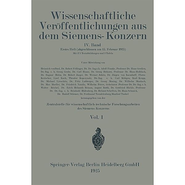 Wissenschaftliche Veröffentlichungen aus dem Siemens-Konzern / Wissenschaftliche Veröffentlichungen aus dem Siemens-Konzern Bd.4, Heinrich von Boul, Robert Jaeger, Werner Jubitz, Jürgen Issendorff, Florus Kertscher, Lisel Koch, Theodor Kopczynsky, Carl Köttgen, Karl Krapp, Miche Liwschitz, Robert Fellinger, Adolf Franke, Hans Gerdien, Georg Grabe, Carl Haase, Georg Hohorst, Hans Holdack, Ragnar Holm