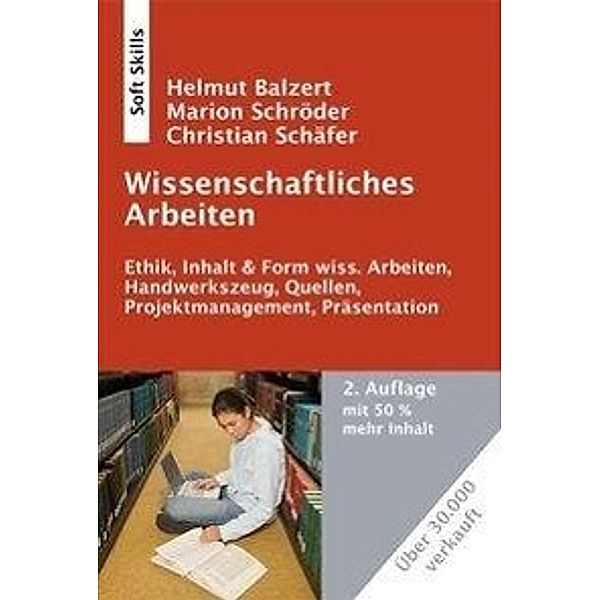 Wissenschaftliches Arbeiten, Helmut Balzert, Marion Schröder, Christian Schäfer