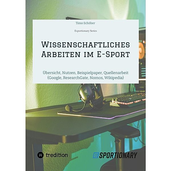 Wissenschaftliches Arbeiten  im E-Sport, Timo Schöber