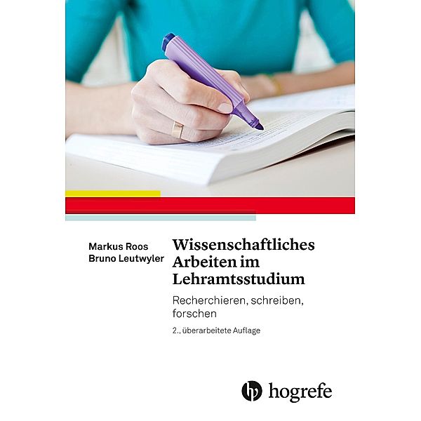 Wissenschaftliches Arbeiten im Lehramtsstudium, Markus Roos, Bruno Leutwyler