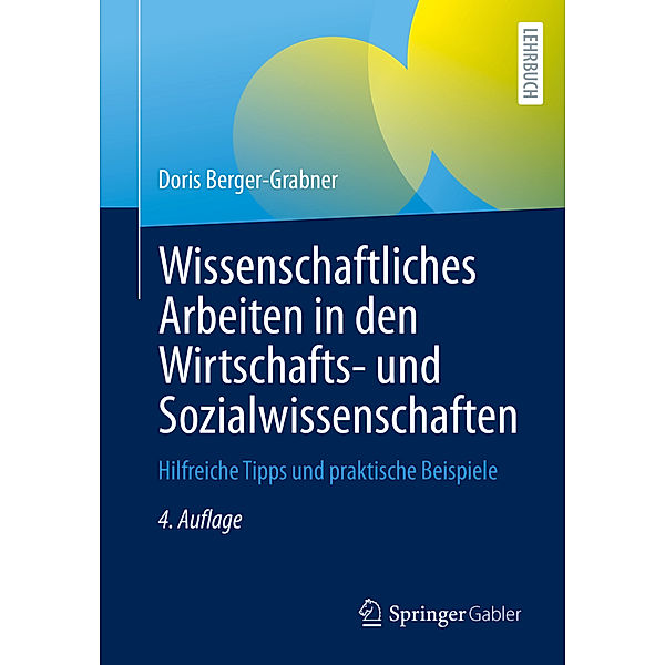 Wissenschaftliches Arbeiten in den Wirtschafts- und Sozialwissenschaften, Doris Berger-Grabner