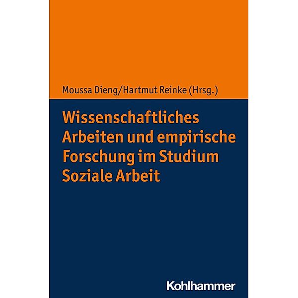 Wissenschaftliches Arbeiten und empirische Forschung im Studium Soziale Arbeit