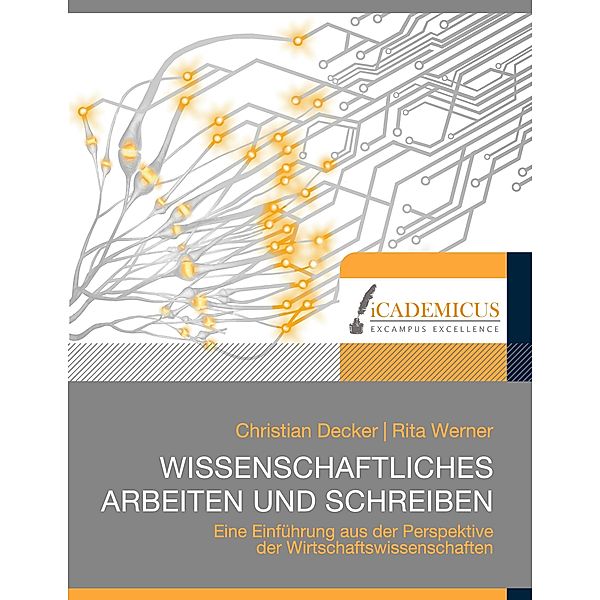 Wissenschaftliches Arbeiten und Schreiben, Christian Decker, Rita Werner