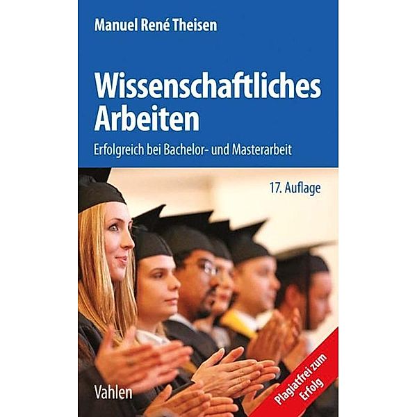Wissenschaftliches Arbeiten / WiST-Taschenbücher, Manuel René Theisen