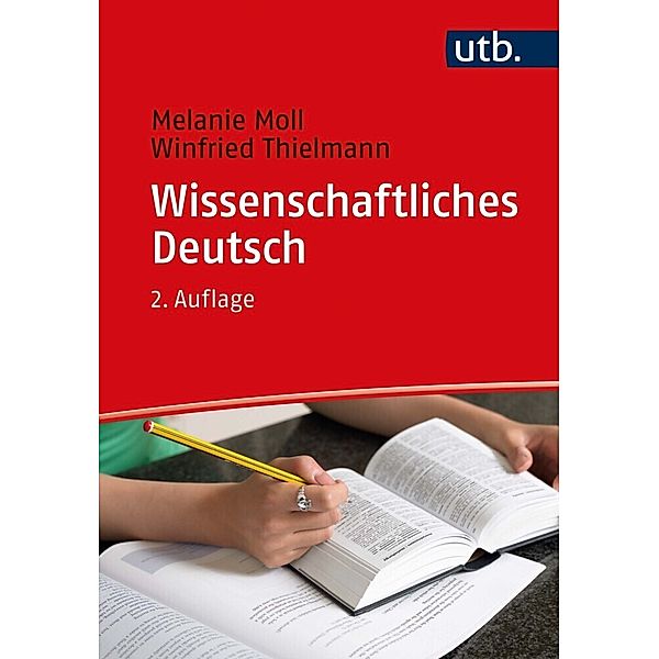 Wissenschaftliches Deutsch, Melanie Moll, Winfried Thielmann