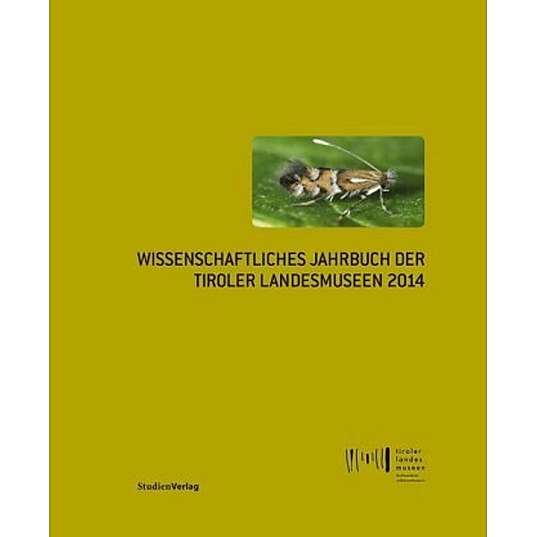 Wissenschaftliches Jahrbuch der Tiroler Landesmuseen 2014