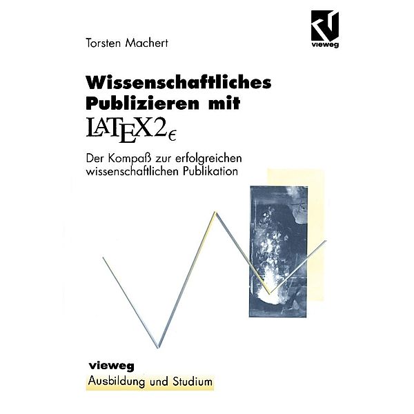 Wissenschaftliches Publizieren mit LaTex 2¿ / Ausbildung und Studium