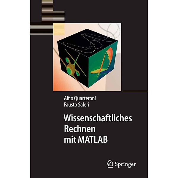 Wissenschaftliches Rechnen mit MATLAB / Springer-Lehrbuch, Alfio Quarteroni, Fausto Saleri