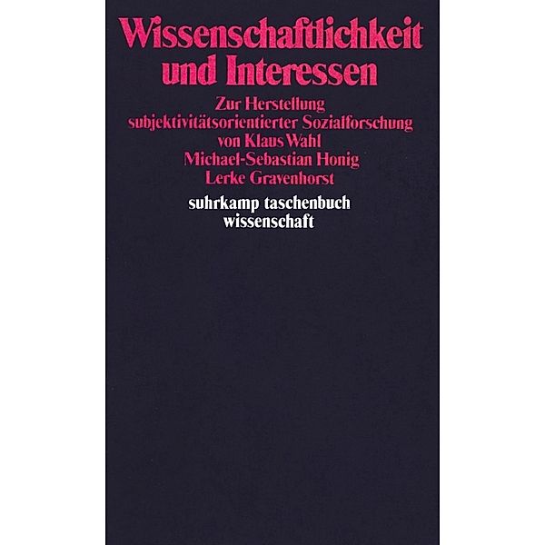 Wissenschaftlichkeit und Interessen, Lerke Gravenhorst, Klaus Wahl, Michael-Sebastian Honig