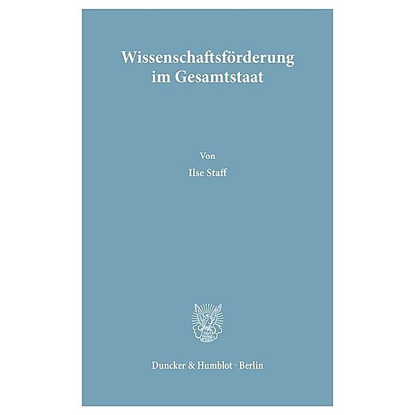 Wissenschaftsförderung im Gesamtstaat., Ilse Staff