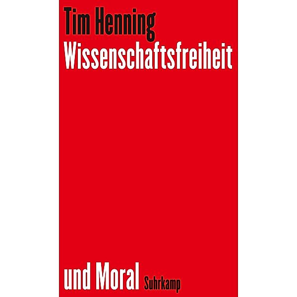 Wissenschaftsfreiheit und Moral, Tim Henning