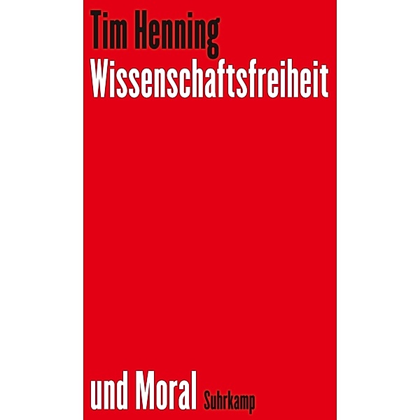 Wissenschaftsfreiheit und Moral, Tim Henning