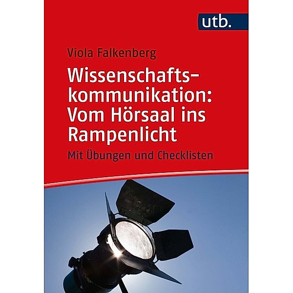 Wissenschaftskommunikation: Vom Hörsaal ins Rampenlicht, Viola Falkenberg