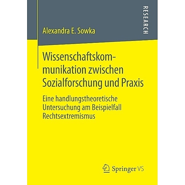 Wissenschaftskommunikation zwischen Sozialforschung und Praxis / Springer VS, Alexandra Sowka