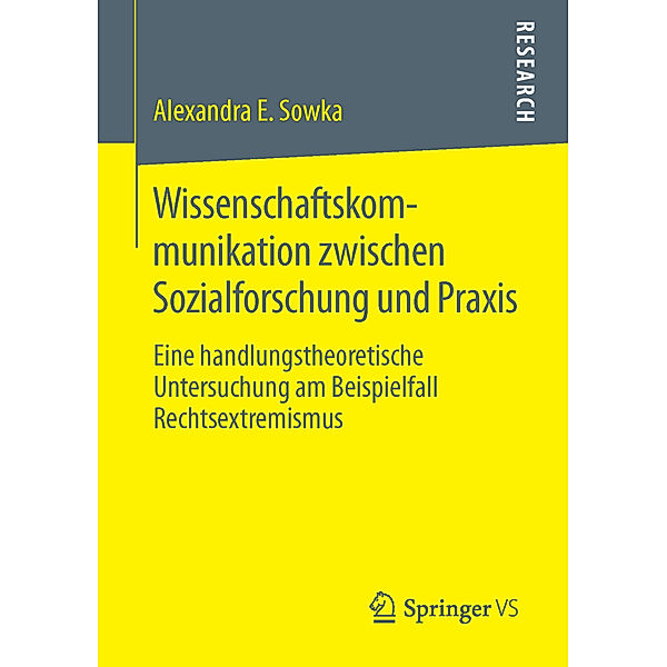 Wissenschaftskommunikation zwischen Sozialforschung und Praxis, Alexandra Sowka