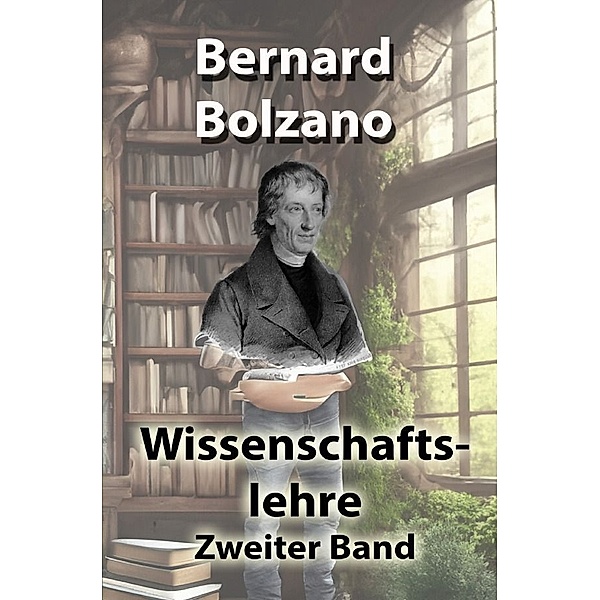 Wissenschaftslehre, Bernard Bolzano
