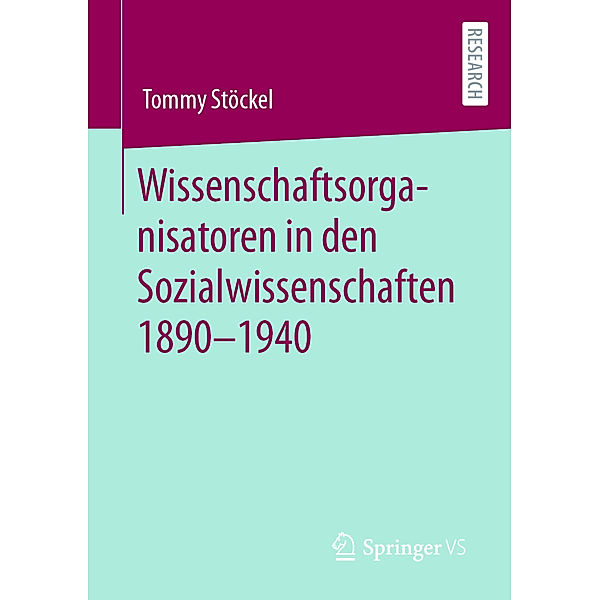 Wissenschaftsorganisatoren in den Sozialwissenschaften 1890-1940, Tommy Stöckel