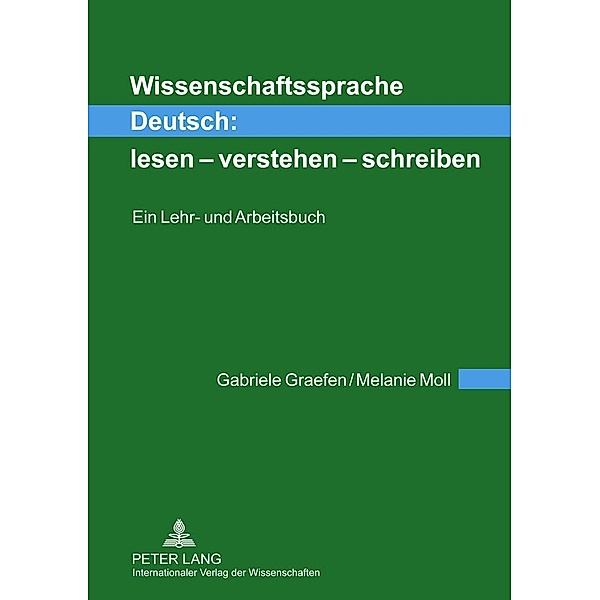 Wissenschaftssprache Deutsch: lesen - verstehen - schreiben, Melanie Moll, Gabriele Graefen