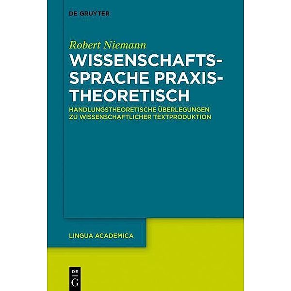 Wissenschaftssprache praxistheoretisch / Lingua Academica Bd.3, Robert Niemann