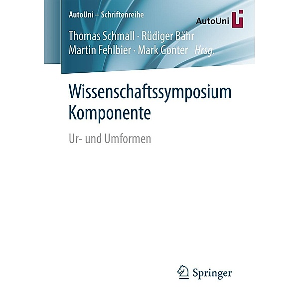 Wissenschaftssymposium Komponente / AutoUni - Schriftenreihe Bd.103
