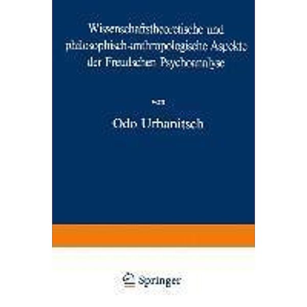 Wissenschaftstheoretische und philosophisch-anthropologische Aspekte der Freudschen Psychoanalyse / Basler Beiträge zur Philosophie und Geschichte Bd.8, O. Urbanitsch