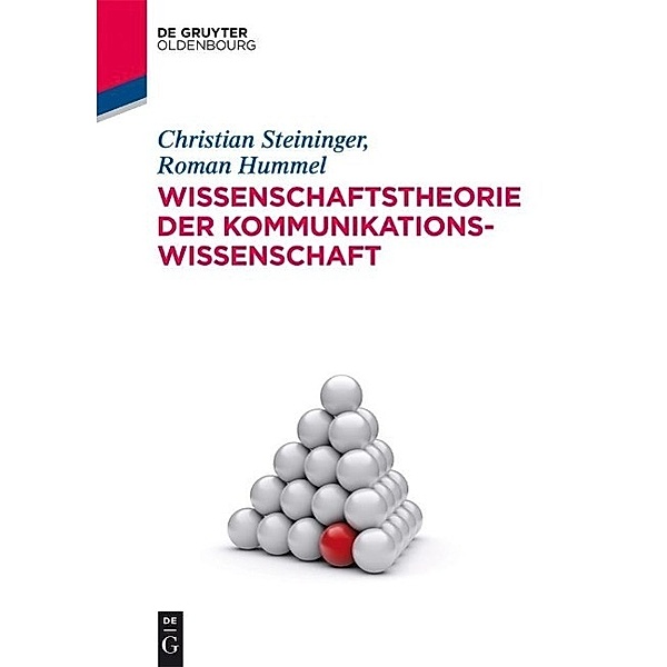Wissenschaftstheorie der Kommunikationswissenschaft / De Gruyter Studium, Christian Steininger, Roman Hummel