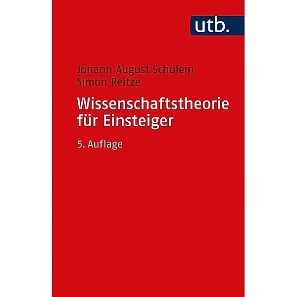 Wissenschaftstheorie für Einsteiger, Johann August Schülein, Simon Reitze