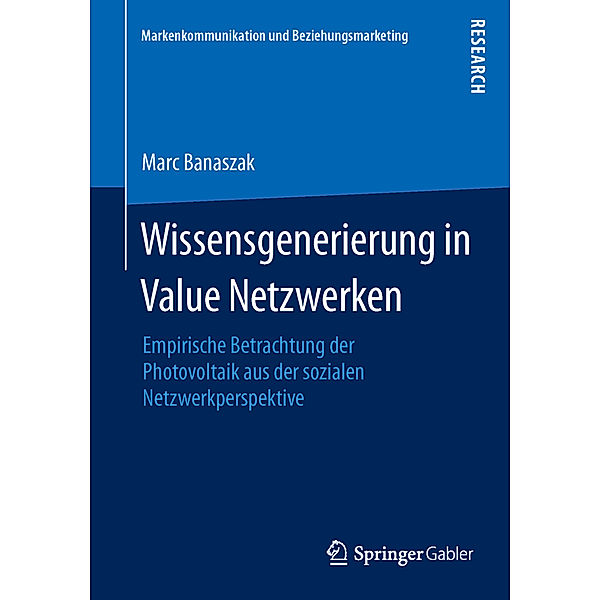 Wissensgenerierung in Value Netzwerken, Marc Banaszak