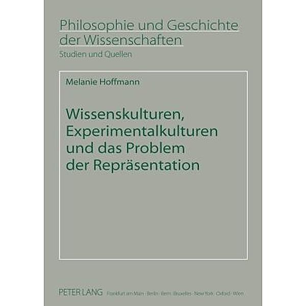 Wissenskulturen, Experimentalkulturen und das Problem der Repraesentation, Melanie Hoffmann