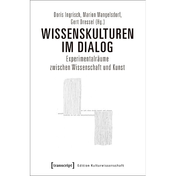 Wissenskulturen im Dialog / Edition Kulturwissenschaft Bd.120