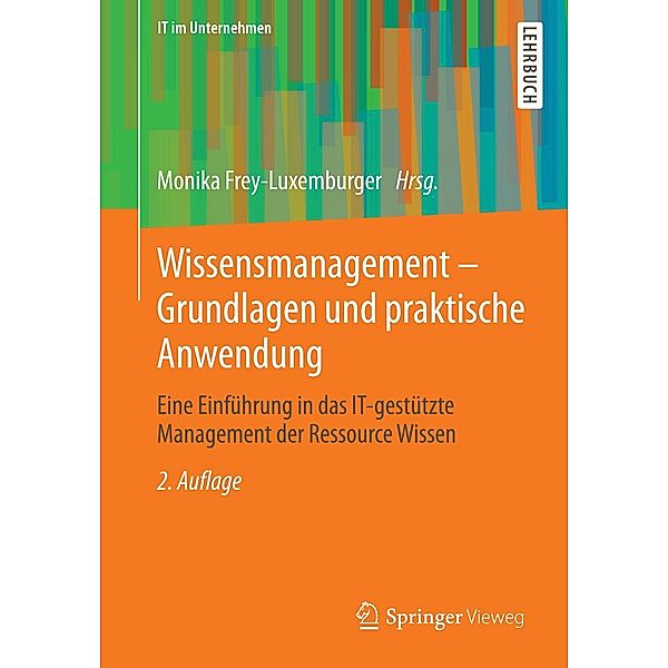 Wissensmanagement - Grundlagen und praktische Anwendung / IT im Unternehmen