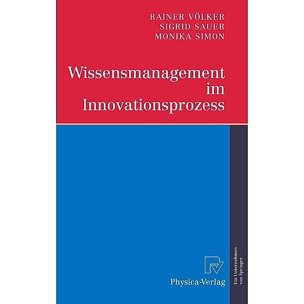 Wissensmanagement im Innovationsprozess, Rainer Völker, Sigrid Sauer, Monika Simon