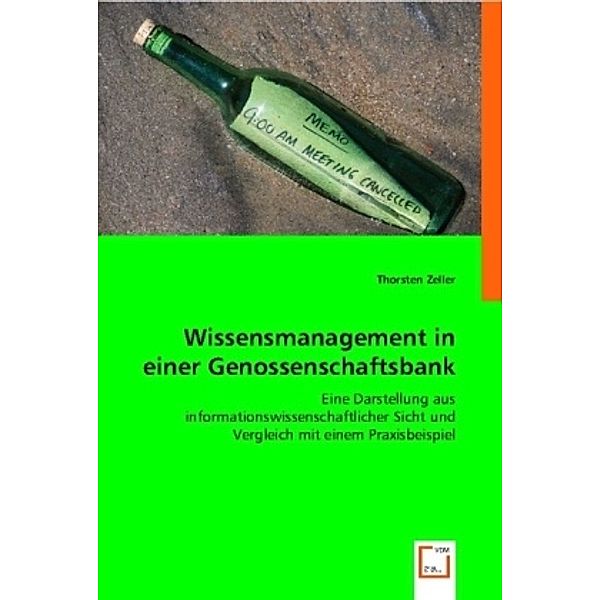 Wissensmanagement in einer Genossenschaftsbank, Thorsten Zeller