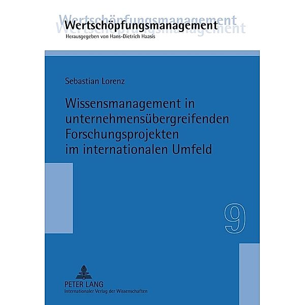 Wissensmanagement in unternehmensübergreifenden Forschungsprojekten im internationalen Umfeld, Sebastian Lorenz