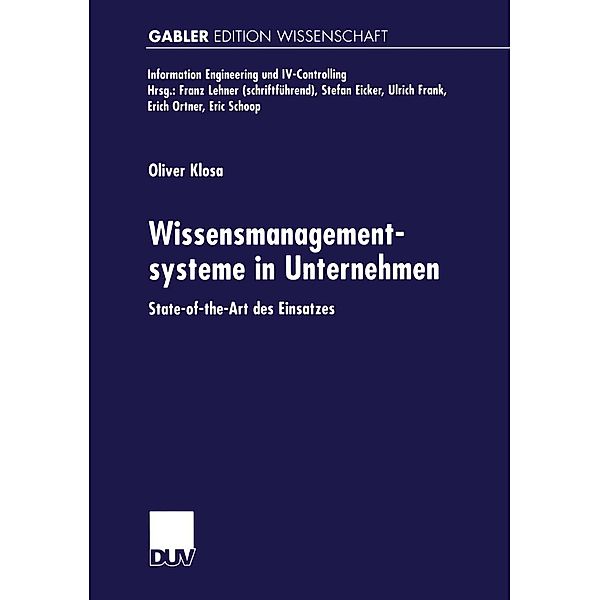 Wissensmanagementsysteme in Unternehmen / Information Engineering und IV-Controlling, Oliver Klosa
