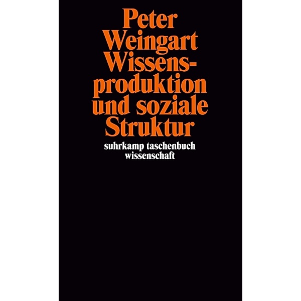 Wissensproduktion und soziale Struktur, Peter Weingart