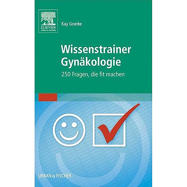 Wissenstrainer Gynäkologie, Franz Bernhard Hofmann, Thomas Kleppisch, Sven Moosmang, Jörg W. Wegener