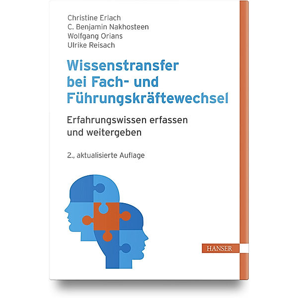 Wissenstransfer bei Fach- und Führungskräftewechsel, Christine Erlach, Wolfgang Orians, Ulrike Reisach