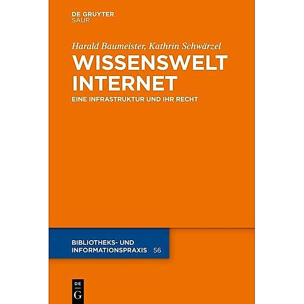 Wissenswelt Internet / Bibliotheks- und Informationspraxis Bd.56, Harald Baumeister, Kathrin Schwärzel