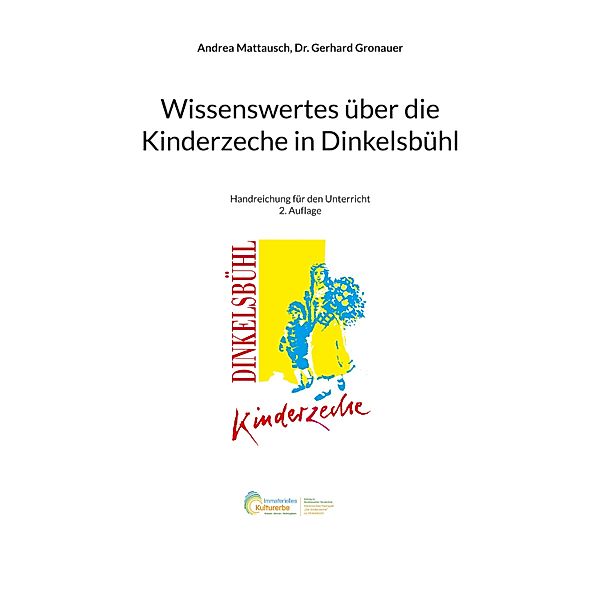 Wissenswertes über die Kinderzeche in Dinkelsbühl, Andrea Mattausch, Gerhard Gronauer