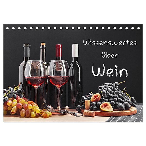 Wissenswertes über Wein (Tischkalender 2025 DIN A5 quer), CALVENDO Monatskalender, Calvendo, Gunter Kirsch