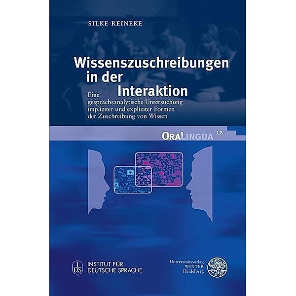 Wissenszuschreibungen in der Interaktion, Silke Reineke